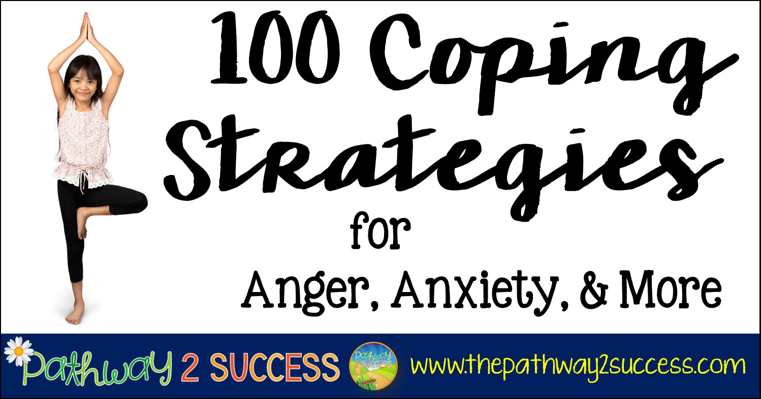 100 coping strategies for anger anxiety and more the pathway 2 success