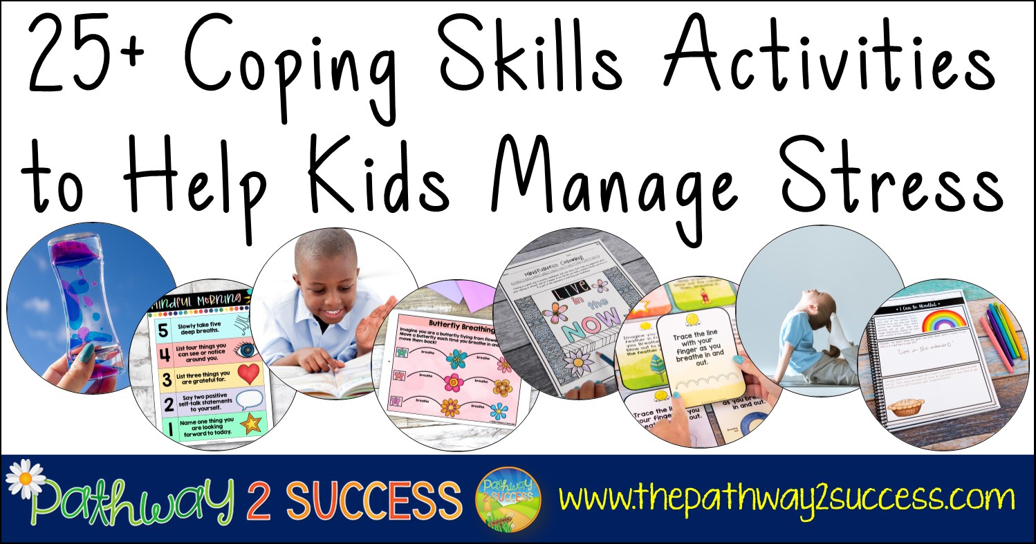 25+ Coping Skills Activities to Help Kids Manage Stress - The